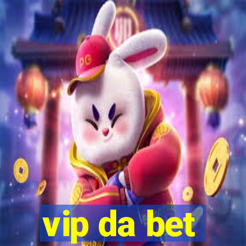 vip da bet